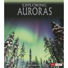 Exploring Auroras Library Binding, Capstone Press
