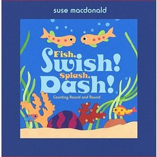 Fish Swish! Splash Dash!: Counting Round and Round Hardcover, Little Simon