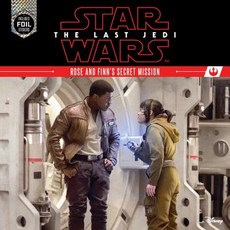 Star Wars: The Last Jedi Rose and Finn's Secret Mission Paperback, Disney Lucasfilm Press