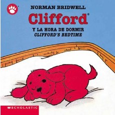 Clifford y la Hora de Dormir/Clifford's Bedtime Board Books, Scholastic