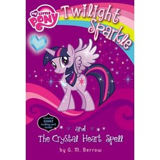 My Little Pony: Twilight Sparkle and the Crystal Heart Spell Compact Disc, Little, Brown Young Readers