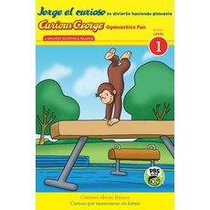 Jorge El Curioso Se Divierte Haciendo Gimnasia/Curious George Gymnastics Fun Paperback, Houghton Mifflin