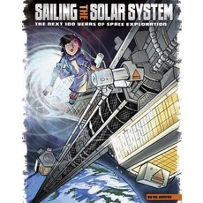 Sailing the Solar System: The Next 100 Years of Space Exploration Library Binding, Capstone Press