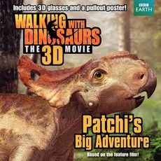 Walking with Dinosaurs: Patchi's Big Adventure [With Poster and 3-D Glasses] Paperback, Harperfestival