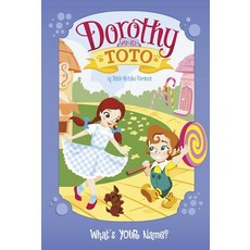 Dorothy and Toto: What's Your Name? Library Binding, Picture Window Books
