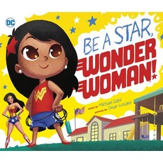 Be a Star Wonder Woman! Library Binding, Picture Window Books