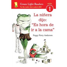 La Ni�era Dijo: "Es Hora de IR a la Cama" = Time for Bed the Babysitter Said Hardcover, Houghton Mifflin