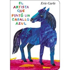 El Artista Que Pint� Un Caballo Azul Board Books, Philomel Books