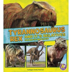 Tyrannosaurus Rex and Its Relatives: The Need-To-Know Facts Library Binding, Capstone Press