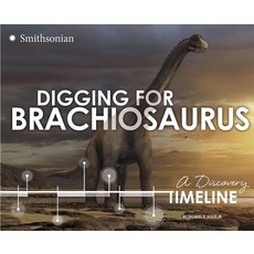 Digging for Brachiosaurus: A Discovery Timeline Paperback, Capstone Press