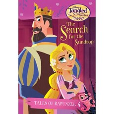 Tales of Rapunzel #4: The Search for the Sundrop (Disney Tangled the Series) Library Binding, Random House Disney