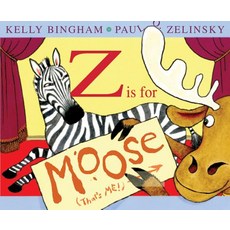 Z Is for Moose Hardcover, Greenwillow Books