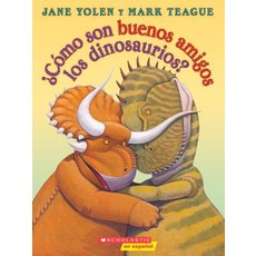 Como Son Buenos Amigos Los Dinosaurios? Paperback, Scholastic en Espanol