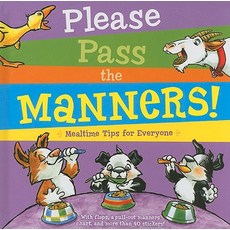 Please Pass the Manners!: Mealtime Tips for Everyone [With More Than 40 Stickers and Pull-Out Manners Chart] Board Books, Little Simon