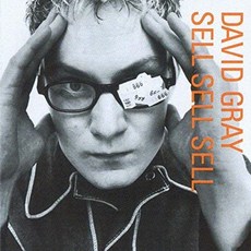 DAVID GRAY - SELL SELL SELL EU수입반, 1CD