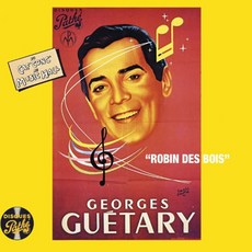 GEORGES GUETARY - DU CAF`CONC` AU MUSIC HALL : ROBIN DES BOIS 유럽수입반, 1CD
