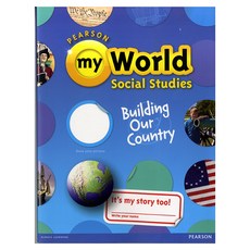 My World Social Studies Gr5A : Building Our Country, Pearson Education