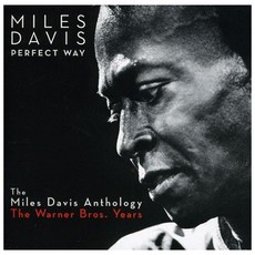 MILES DAVIS - PERFECT WAY: THE MILES DAVIS ANTHOLOGY THE WARNER BROS YEARS EU수입반, 1CD