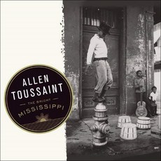 ALLEN TOUSSAINT - THE BRIGHT MISSISSIPPI EU수입반, 1CD