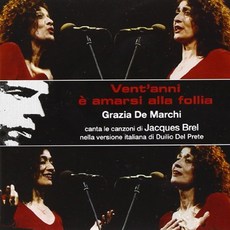 GRAZIA DE MARCHI - CANTA JACQUES BREL : VENT` ANNI E AMARSI ALLA FOLLIA EU수입반, 1CD