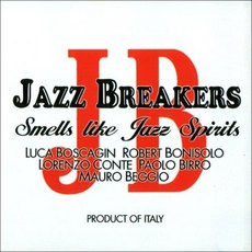 Jazzbreakers - Smells Like Jazz Spirits EU수입반, 1CD