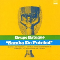 Grupo Batuque - Samba De Futebol 영국수입반, 1CD