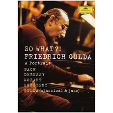 FRIEDRICH GULDA - SO WHAT?! A PORTRAIT 프리드리히 굴다 : 포트레이트 EU수입반, 1CD