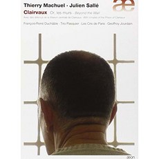THIERRY MACHUEL - CLAIRVAUX: BEYOND THE WALL/ GEOFFROY JOURDAIN 2CD+DVD+BOOK EU수입반, 3CD