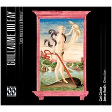 GUILLAUME DUFAY - LES MESSES A TENEUR/ CUT CIRCLE JESSE RODIN EU수입반, 1CD