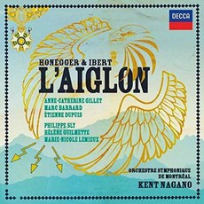 ARTHUR HONEGGER/ JACQUES IBERT - L'AIGLON/ KENT NAGANO 오네게르 & 이베르: 오페라 레글롱 EU수입반, 2CD
