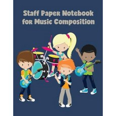 Staff Paper Notebook for Music Composition: Blank Music Paper for Kids 12 Staves Per Page 100 Pages, Createspace Independent Publishing Platform