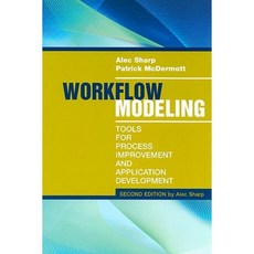 Workflow Modeling: Tools for Process Improvement and Application Development Hardcover, Artech House Publishers