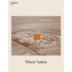 Prison Nation: 230 Paperback, Aperture