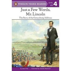 Just a Few Words Mr. Lincoln: The Story of the Gettysburg Address, Penguin Group USA