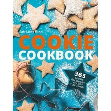 Cookie Cookbook: 365 Cookie Recipes for You and Your Family Paperback, Createspace Independent Publishing Platform