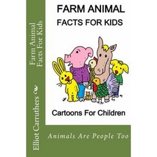 Farm Animal Facts for Kids: Cartoons for Children Paperback, Createspace Independent Publishing Platform