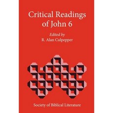 Critical Readings of John 6 Paperback Society of Biblical Literature
