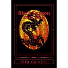 Black Dragon Dim Mak: Ancient to Modern Times Paperback, Createspace Independent Publishing Platform