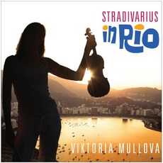 VIKTORIA MULLOVA - STRADIVARIUS IN RIO 영국수입반, 1CD