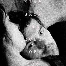 KIRA SKOV - THE ECHO OF YOU 덴마크수입반, 1CD