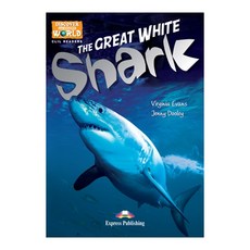 THE GREAT WHITE SHARK: DISCOVER OUR AMAZING WORLD CLIL리더스, Express Publishing