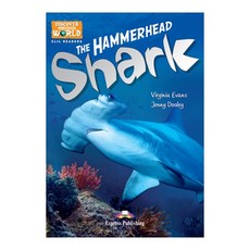 DISCOVER OUR AMAZING WORLD : THE HAMMERHEAD SHARK CLIL리더스, Express Publishing