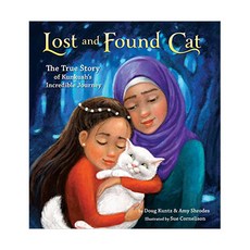 Lost and Found Cat : The True Story of Kunkush's Incredible Journey, HarperCollins