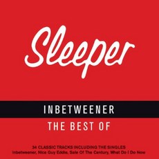 The Best Of Sleeper : Inbetweener, 2CD