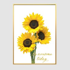 해바라기 Be Awesome Today 포스터 + 알루미늄 액자, GOLD