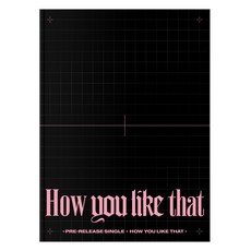 BLACKPINK 《How You Like That》(特別版本隨機), 1CD