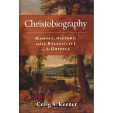 Christobiography : Memory History and the Reliability of the Gospels, EerdmansPublishingCo