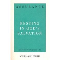 Assurance : Resting in God's Salvation 31-Day Devotionals for Life, P&RPublishingCompany