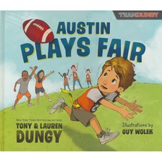 Austin Plays Fair : A Team Dungy Story About Football, HarvestHousePublishers
