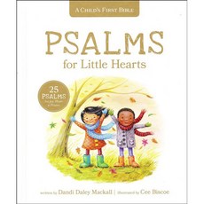 A Child's First Bible : Psalms for Little Hearts 25 Psalms for Joy Hope and Praise, TyndaleKids